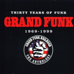 Grand Funk Railroad - 30 Years of Funk: 1969-1999 The Anthology (1999) FLAC скачать торрент альбом
