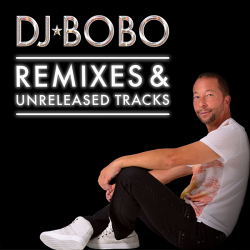 DJ BoBo - Remixes & Unreleased Tracks (2020) MP3 скачать торрент альбом