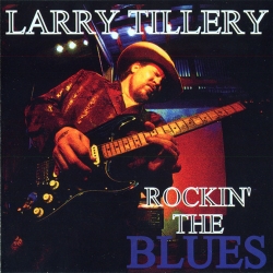 Larry Tillery - Rockin' The Blues (2011) FLAC скачать торрент альбом
