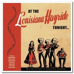 VA - At the Louisiana Hayride Tonight [20CD Box Set, Deluxe Edition] (2017) FLAC скачать торрент альбом