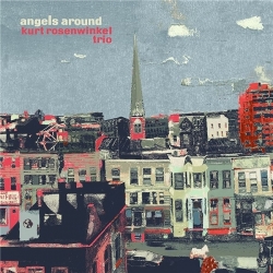 Kurt Rosenwinkel Trio - Angels Around (2020) FLAC скачать торрент альбом