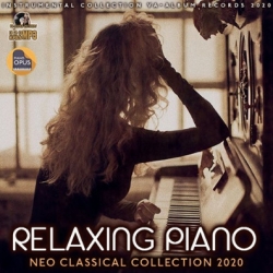 VA - Relaxing Piano: Neo Classical Collection 2020 (2020) MP3 скачать торрент альбом