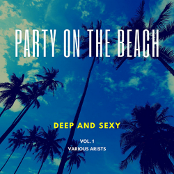 VA - Party On The Beach [Deep And Sexy] Vol.1 (2020) MP3 скачать торрент альбом