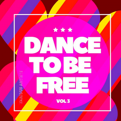 VA - Dance To Be Free Vol.3 (2020) MP3 скачать торрент альбом