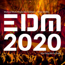 VA - EDM 2020: Workout Music Fitness Burn Edition [+ 1 Hour DJ Mix] (2020) MP3 скачать торрент альбом