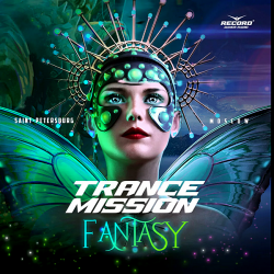 VA - Trance Mission: Fantasy [Compiled by BiSHkek iNT] (2020) MP3 скачать торрент альбом
