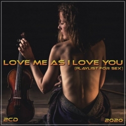 VA - Love me as I love You [Playlist for Sex] (2020) MP3 скачать торрент альбом