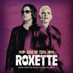 Roxette - Bag of Trix Vol.3 [Music From the Roxette Vaults] (2020) MP3 скачать торрент альбом