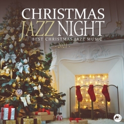 VA - Christmas Jazz Night 2021 [Best X-Mas Jazz Music] (2020) FLAC скачать торрент альбом
