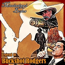 Mississippi Bones - The Legend of Buckshot Rogers (2021) MP3 скачать торрент альбом