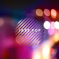 VA - Jazz Pop Cover Songs (2021) FLAC скачать торрент альбом