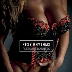 VA - SEXy Rhythms [Pleasure Madness] (2021) MP3 скачать торрент альбом