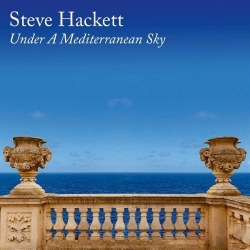 Steve Hackett - Under A Mediterranean Sky (2021) FLAC скачать торрент альбом