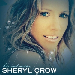 Sheryl Crow - Hits And Rarities (2007) FLAC скачать торрент альбом