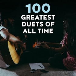 VA - 100 Greatest Duets Of All Time (2021) MP3 скачать торрент альбом