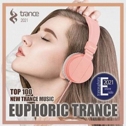 VA - Top 100 Euphoric Trance (2021) MP3 скачать торрент альбом