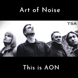 Art of Noise - This is AON [by The Sound Archive] (2021) MP3 скачать торрент альбом