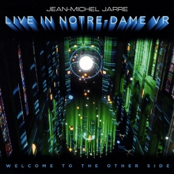Jean-Michel Jarre - Welcome To The Other Side: Live In Notre-Dame VR [Vinyl-Rip, Limited Edition] (2021) FLAC скачать торрент альбом