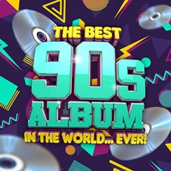 VA - The Best 90s Album In The World...Ever! (2021) FLAC скачать торрент альбом